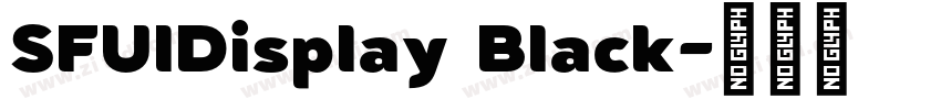SFUIDisplay Black字体转换 SFUIDisplay Black字体转换